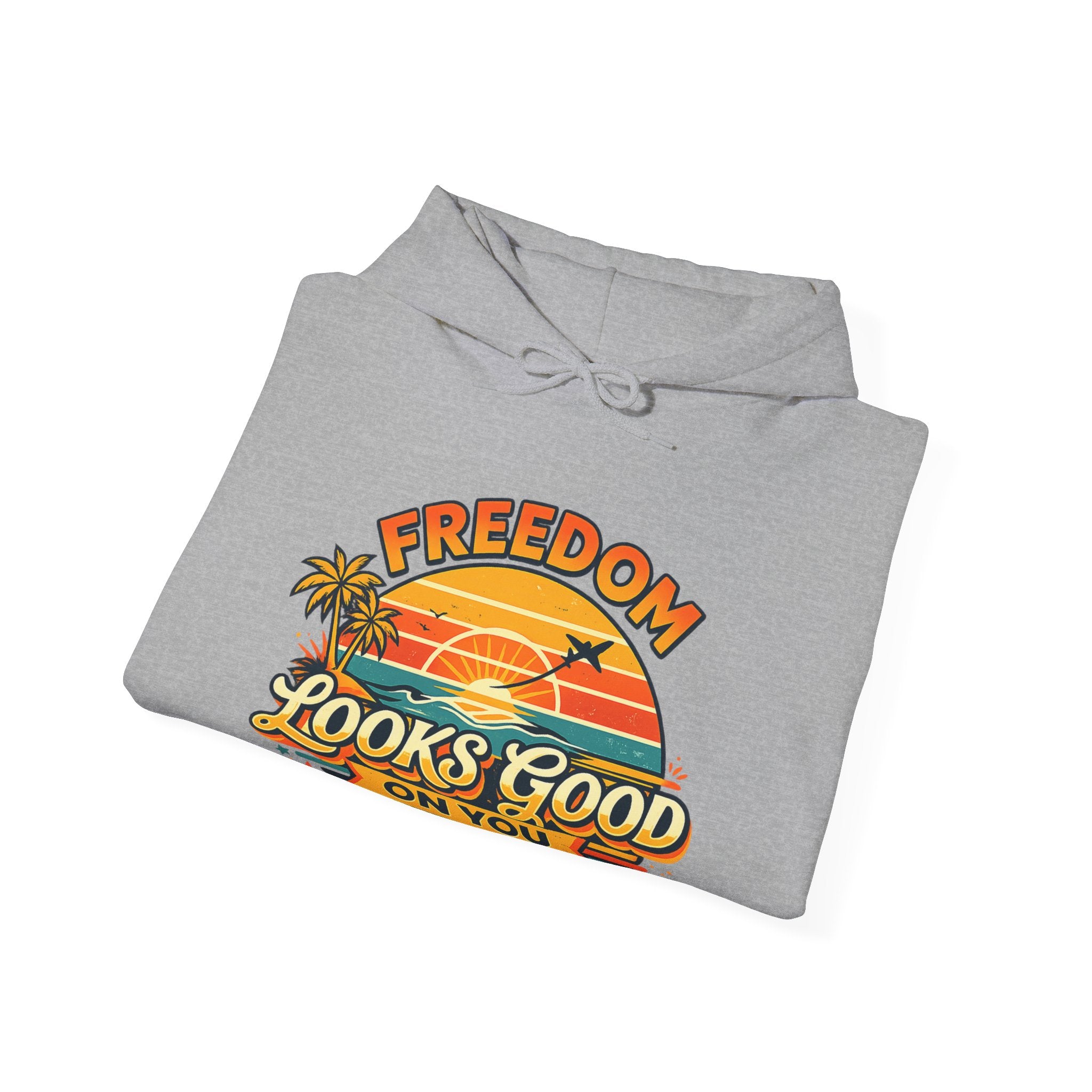 Freedom Looks Good On You Retro Hoodie – Travel Sweatshirt