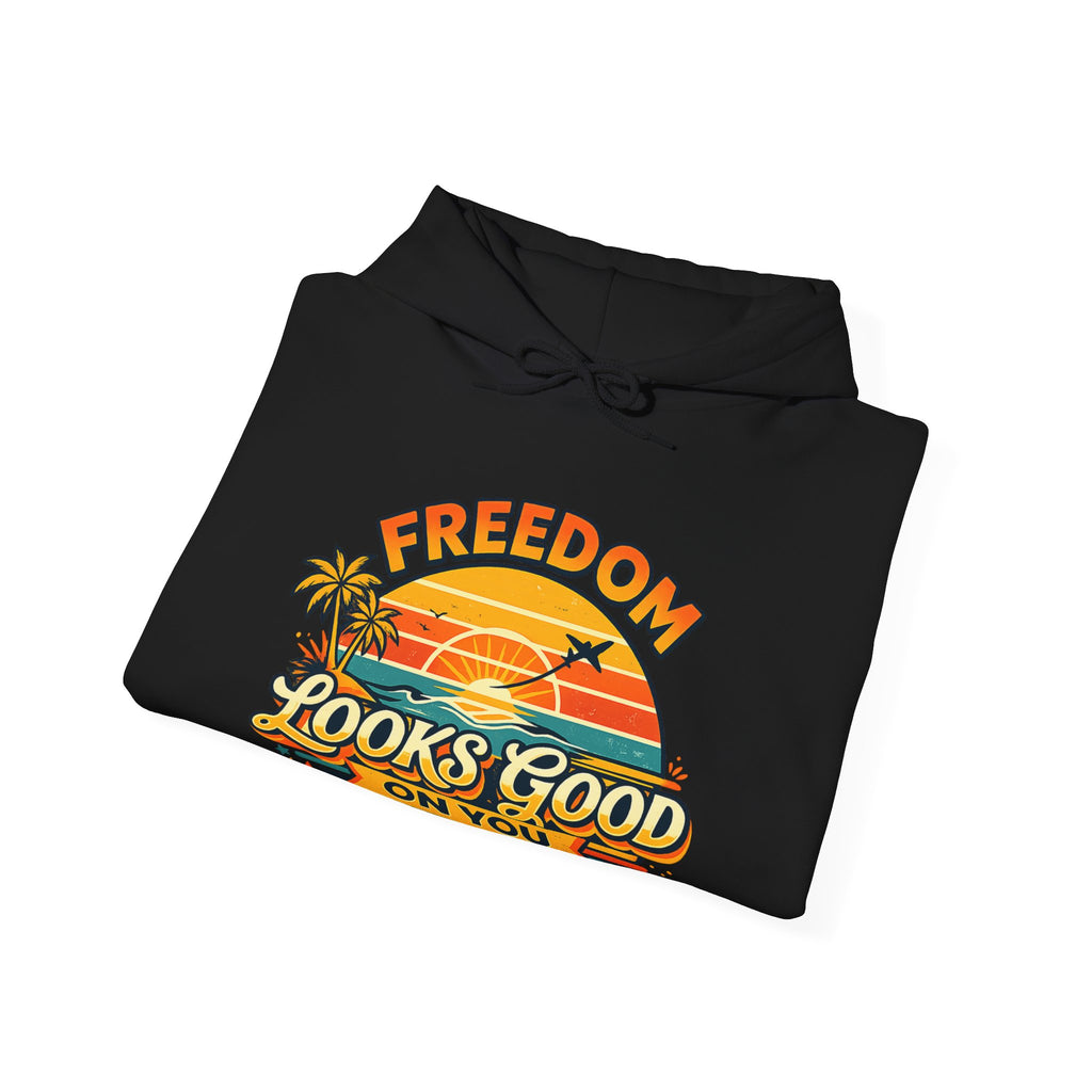 Freedom Looks Good On You Retro Hoodie – Travel Sweatshirt