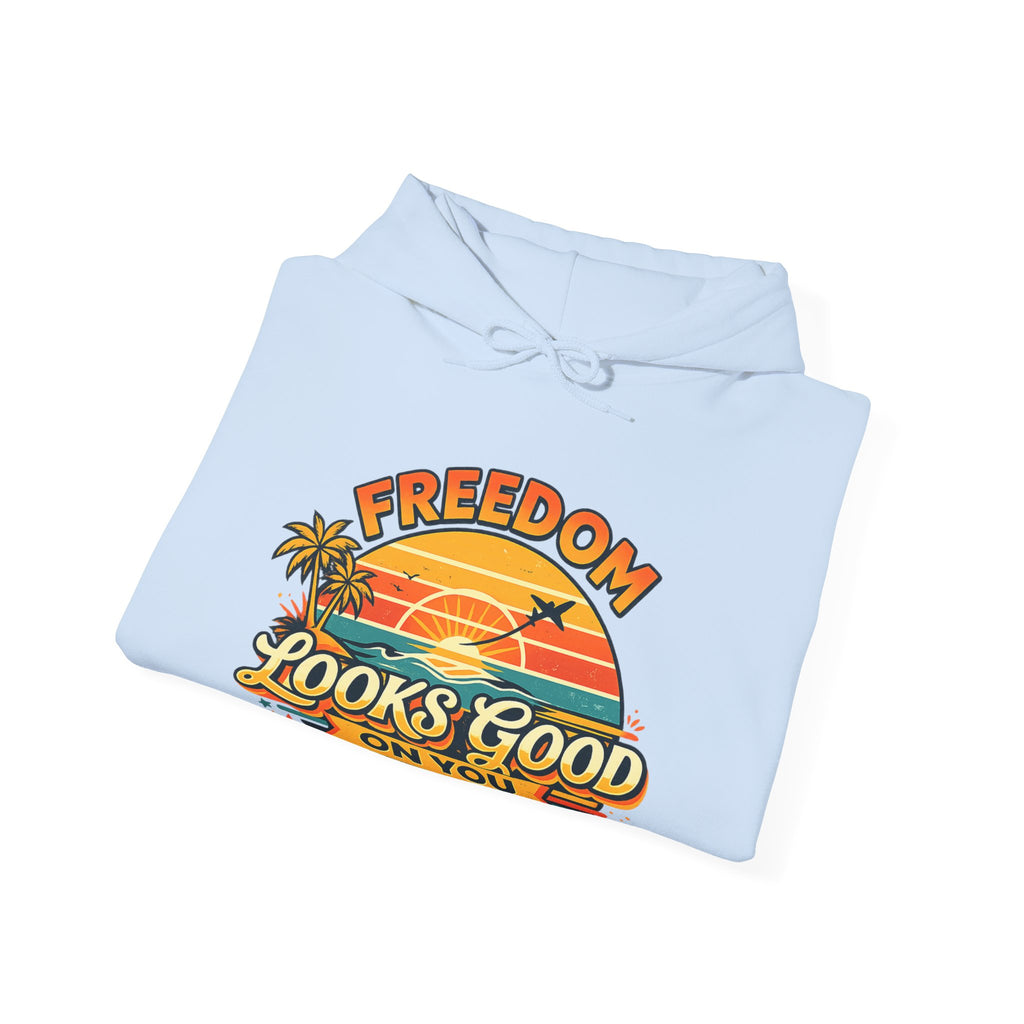 Freedom Looks Good On You Retro Hoodie – Travel Sweatshirt