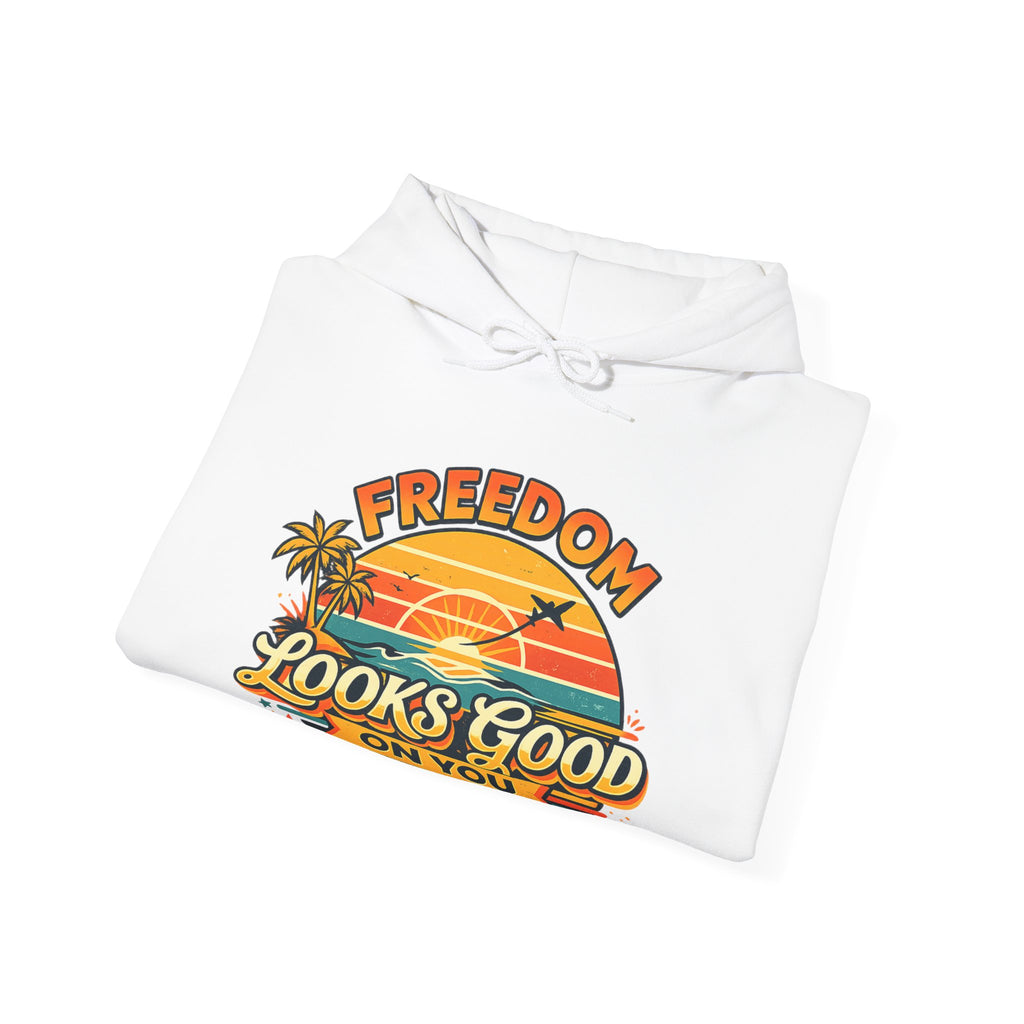Freedom Looks Good On You Retro Hoodie – Travel Sweatshirt